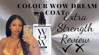 WOW DREAM COAT EXTRA STRENGTH REVIEW