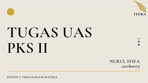 UAS PKS II | Program perulangan, percabangan, dan array | Institut Teknologi Sumatera