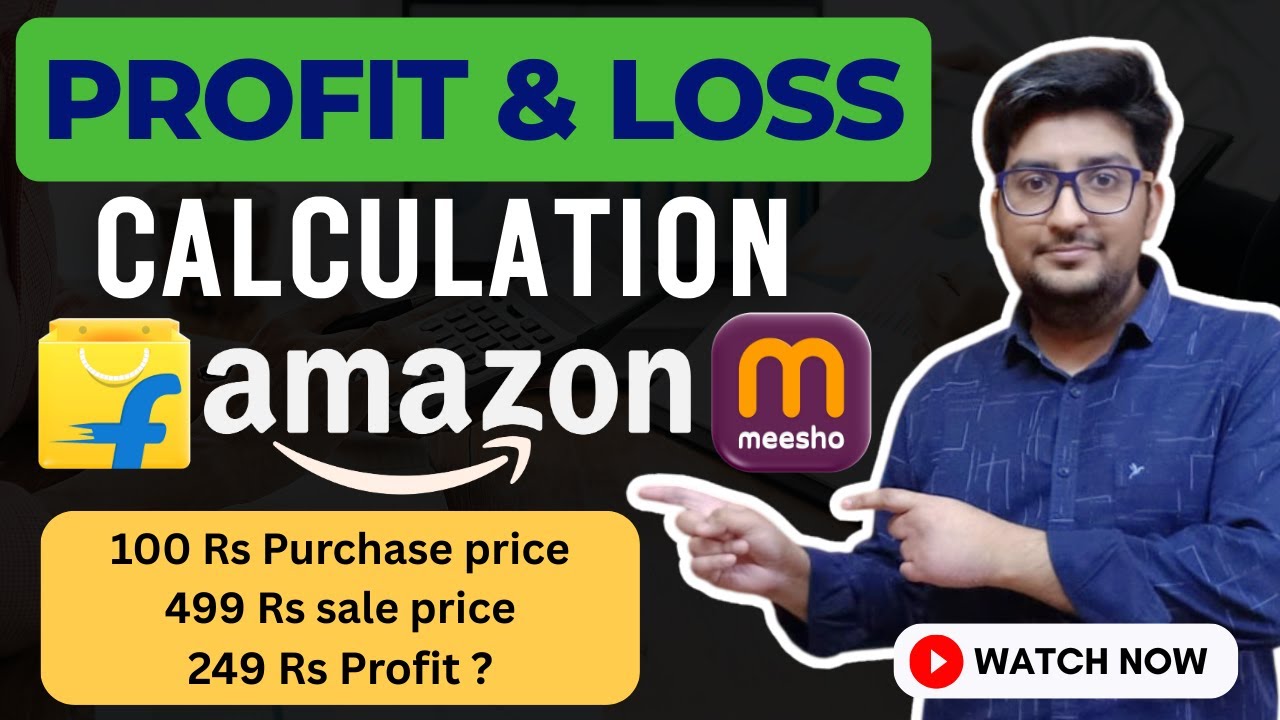 STOP Losing Money! E-commerce Profit & Loss Calculation Masterclass (Amazon, Flipkart, Meesho)