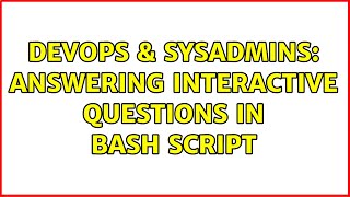 Famous DevOps & SysAdmins: Answering interactive questions in bash script Net Worth