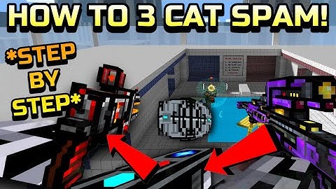 How To 3 Cat Spam! (FULL TUTORIAL *STEP BY STEP*) | Pixel Gun 3D