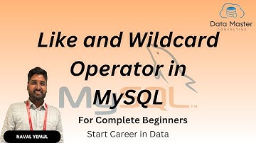 26.1. Like and Wildcard Operator in MySQL | Introduction to MySQL