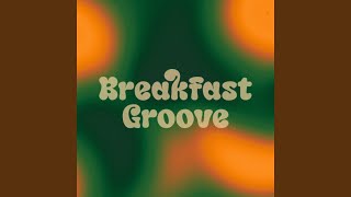 Download Lagu Breakfast Groove