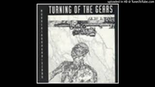 Turning of the Gears - Gear