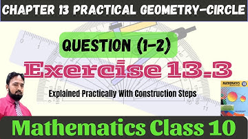 Exercise 13.3 Question 1-2 | Practical Geometry Circle | 10th Math | THE STUDY GUIDERS