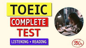TOEIC Listening & Reading Test 2024: Full Exam with Answers Included!