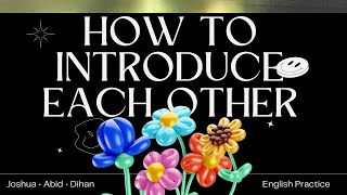 [📚] English Dialogue | How to Introduce Each Other | Casello 212