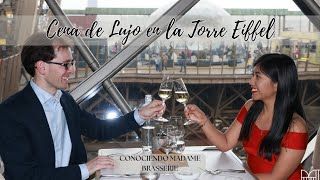 ¿CÓMO ES CENAR EN LA TORRE EIFFEL? || Conociendo Madame Brasserie y disfrutando una cena de lujo