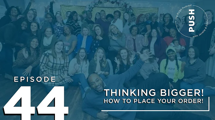 Thinking Bigger! How To Place Your Order!