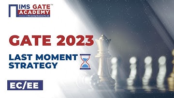 Last Moment Strategy for EC & EE for GATE 2023 I IMS GATE Academy
