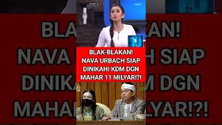 Download Lagu BLAK-BLAKAN! NAVA URBACH SIAP DINIKAHI KDM DGN MAHAR 11 MILYAR!?! #kdm #kdmterbaru #viralshort MP3