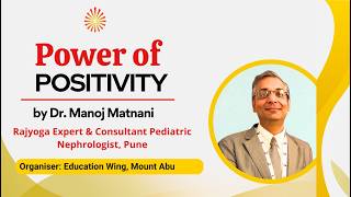 Power of Positivity || 15th March, 2026 | 11am - 12 noon | Dr. Manoj Matnani, Pune
