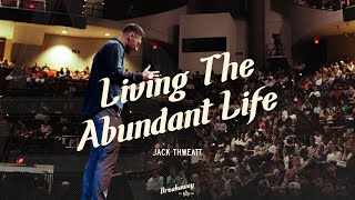 Living The Abundant Life