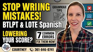 BTLPT LOTE Spanish Common Writing Mistakes That Lower Your Score