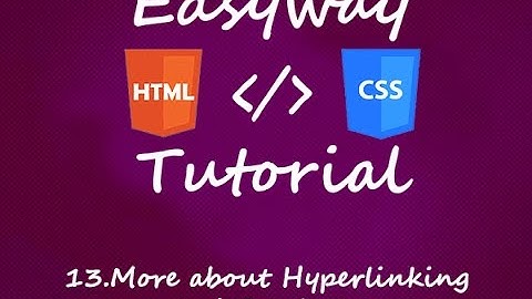 13. HTML & CSS Tutorial- More about Hyperlinking and Break Tag  -english