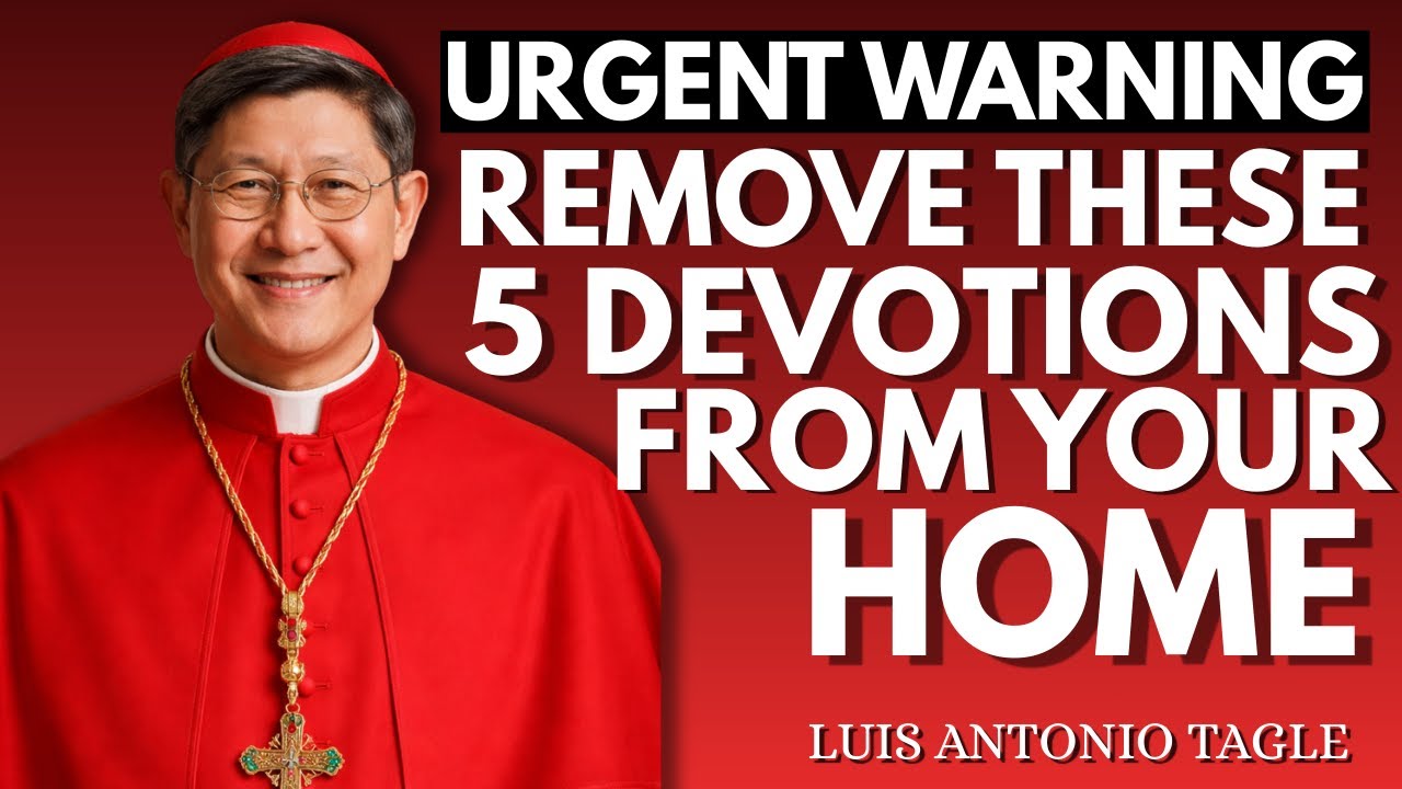 Cardinal Luis Antonio Tagle Warns: 5 Catholic Devotions You Should Never Keep at Home