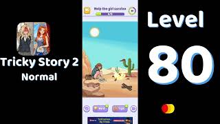 Tricky Story 2 Normal Level 80 Help the Girl Survive