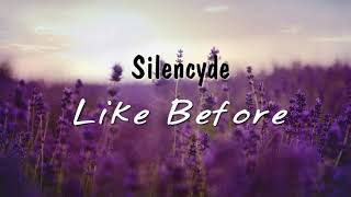 Silencyde - Like Before