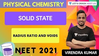 Solid State - Radius Ratio and Voids | NEET 2021 | NEET Chemistry | Virendra Kumar