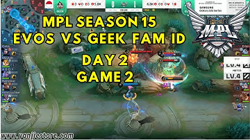 MPL Season 15 - EVOS vs GEEK FAM ID - Regular Season Week 1 Day 2 Game 2 #MPLIDS15
