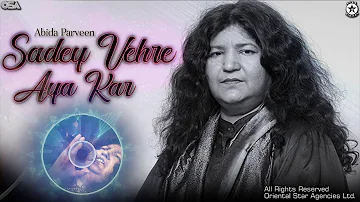 Sadey Vehre Aya Kar | Abida Parveen | complete full version | official HD video | OSA Worldwide