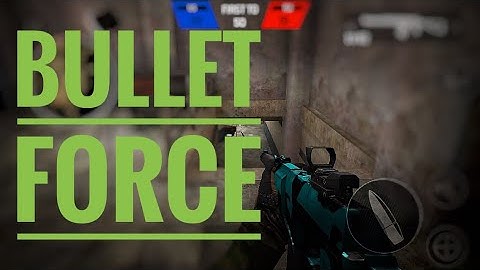 Bullet Force: I haven’t played in a while!