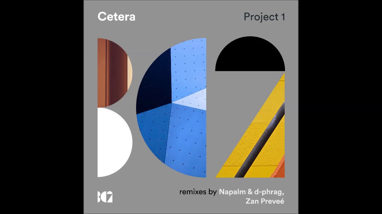Watch Cetera - Project 1 (Zan Prevee Remix) on YouTube Watch Cetera - Project 1 (Zan Prevee Remix) on YouTube