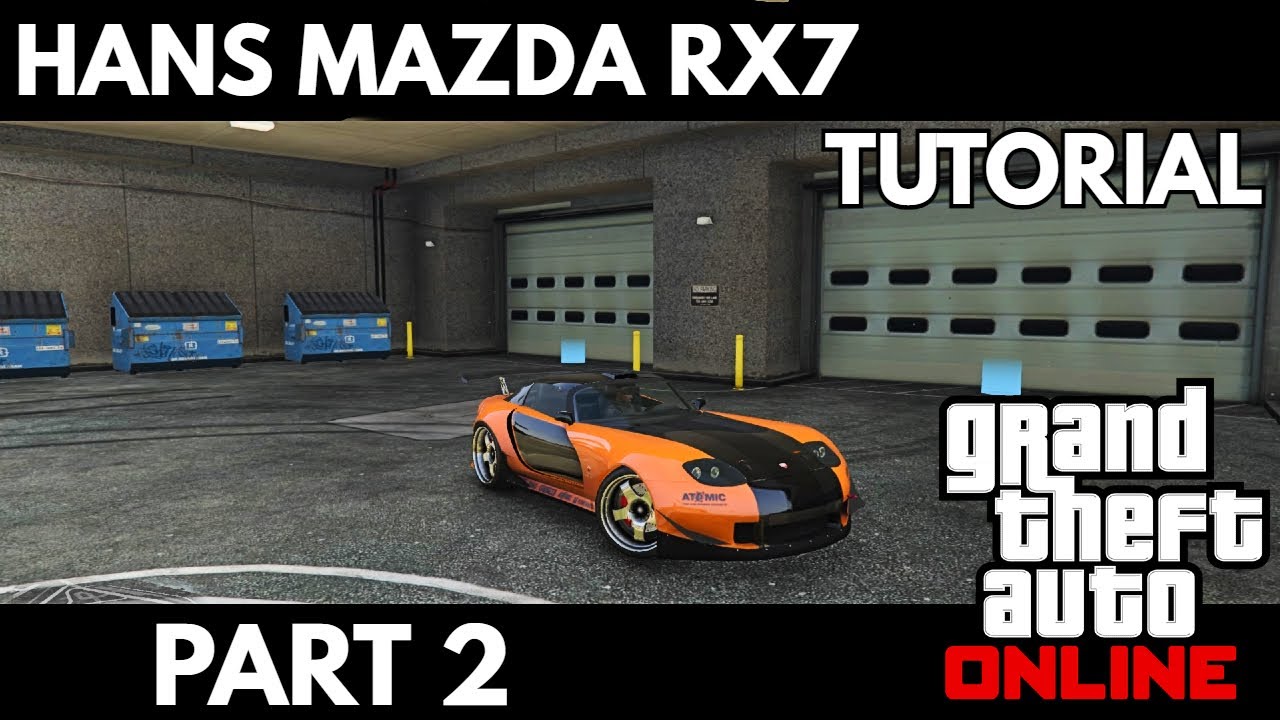How To Make Hans Mazda RX7 In GTA 5 Online - Part 2 - YouTube