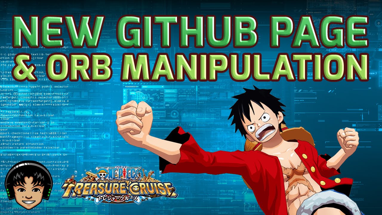 OPTC Github Page Continues! Orb Manipulation Cheat! [One Piece Treasure ...