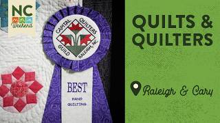 Quilts and Quilters - Raleigh &amp; Cary, NC | North Carolina Weekend