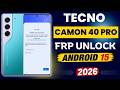TECNO CAMON 40 PRO FRP UNLOCK | Tecno Camon 40 Pro CM6 FRP Bypass 2026 | Tecno Camon 40/40 Pro FRP