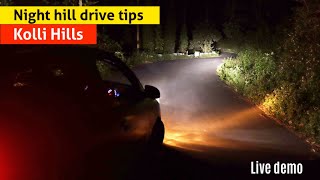 Night hill drive tips - Kolli hills | Live demo | திக் திக் drive | Birlas Parvai