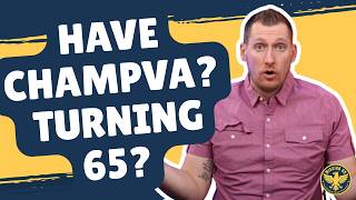 CHAMPVA And Turning 65 Explained