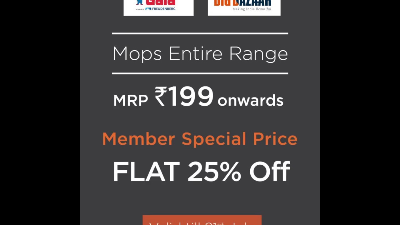 BIG BAZAAR MEMBERS SPECIAL | GALA MOPS ENTIRE RANGE AT FLAT 25% OFF