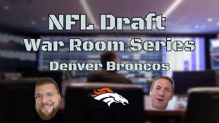 NFL Draft War Room Series: Denver