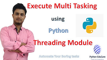 # 13 Multi Tasking using Python || Multi Thread || Improvement in Python program execution time