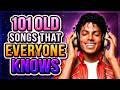 101 OLD SONGS THAT EVERYONE KNOWS 