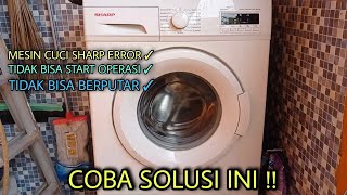 HOW TO SOLVE THE WASHING MACHINE SHARP ERROR and won't spin
