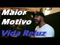 Vida Reluz - Maior Motivo (the Reason Why) - Cover by Douglas Bifaroni Ft. Petrus  &amp; Carlos Henrique