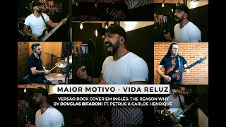 Vida Reluz - Maior Motivo (the Reason Why) - Cover by Douglas Bifaroni Ft. Petrus  &amp; Carlos Henrique