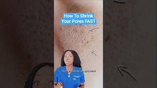 How to Shrink Pores FAST