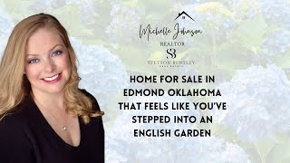 Home For Sale In Edmond, Oklahoma That Feels Like An English Garden 