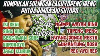 Kumpulan Sulingan Lagu Topeng Ireng Putra Rimba Aki Sutopo