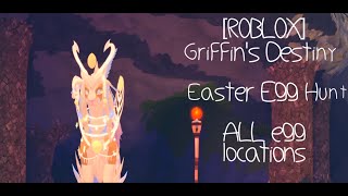 [ROBLOX] Griffin's Destiny - Easter Egg Hunt [ALL EGG LOCATIONS]