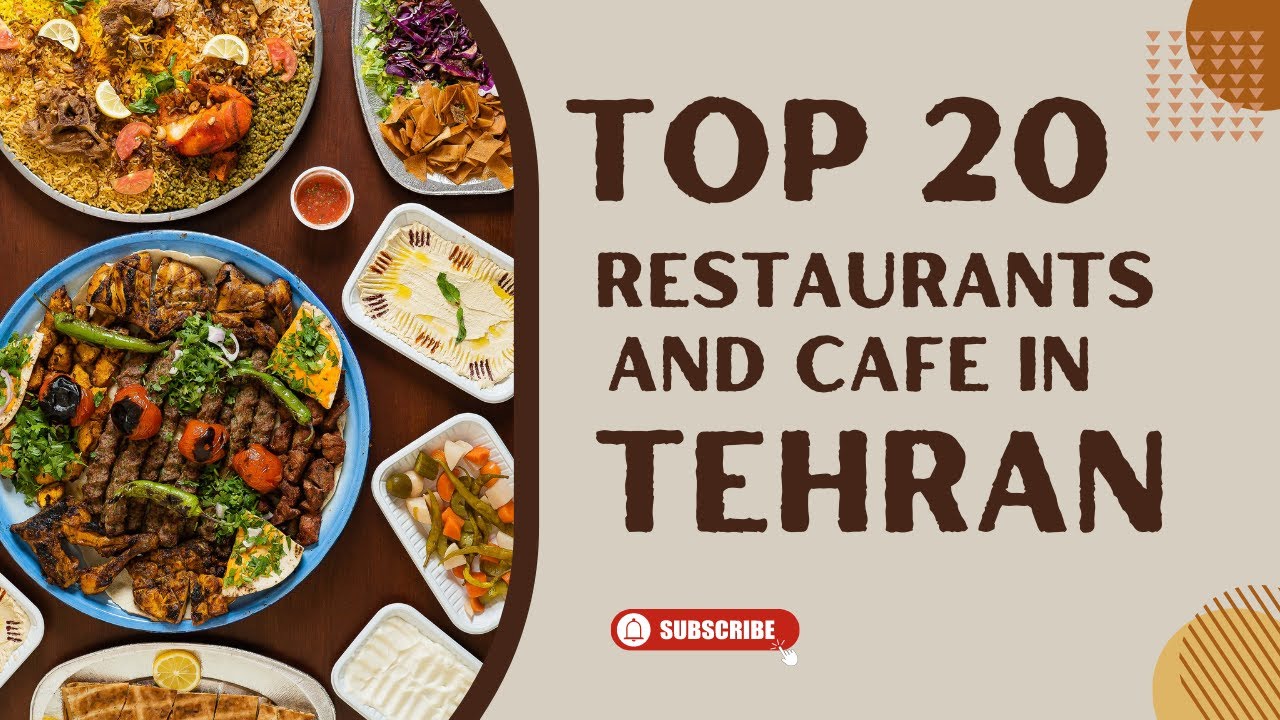 Top 20 restaurants and cafe in tehran ⭐⭐⭐⭐⭐ Where to eat ? YouTube