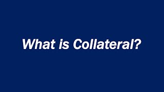 What is Collateral?