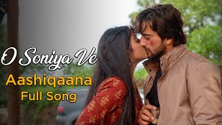 O Soniya Ve | Aashiqana Song | Zayn Ibad Khan | Khushi Dubey | Hotstar | Bts | Screen Journal