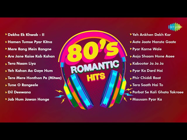 80's Romantic Hits | Superhit Evergreen Love Songs | Dekha Ek Khwab |Pyar Karne Wale |Tera Naam Liya class=
