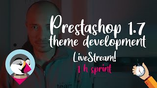 Prestashop 1.7 theme developement LIVESTREAM