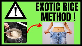 EXOTIC RICE METHOD ✅⚠️STEP BUY STEP !✅⚠️ RICE METHOD FOR WEIGHT LOSS - EXOTIC RICE RECIPE❌